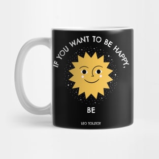 Tolstoy If You Want To Be Happy, Be. Mug